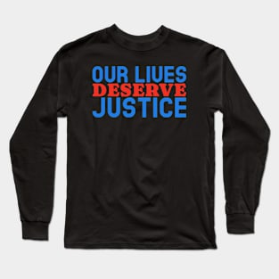 No Justice No Peace BLM Black Lives Matter Social Justice Long Sleeve T-Shirt